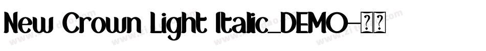 New Crown Light Italic_DEMO字体转换